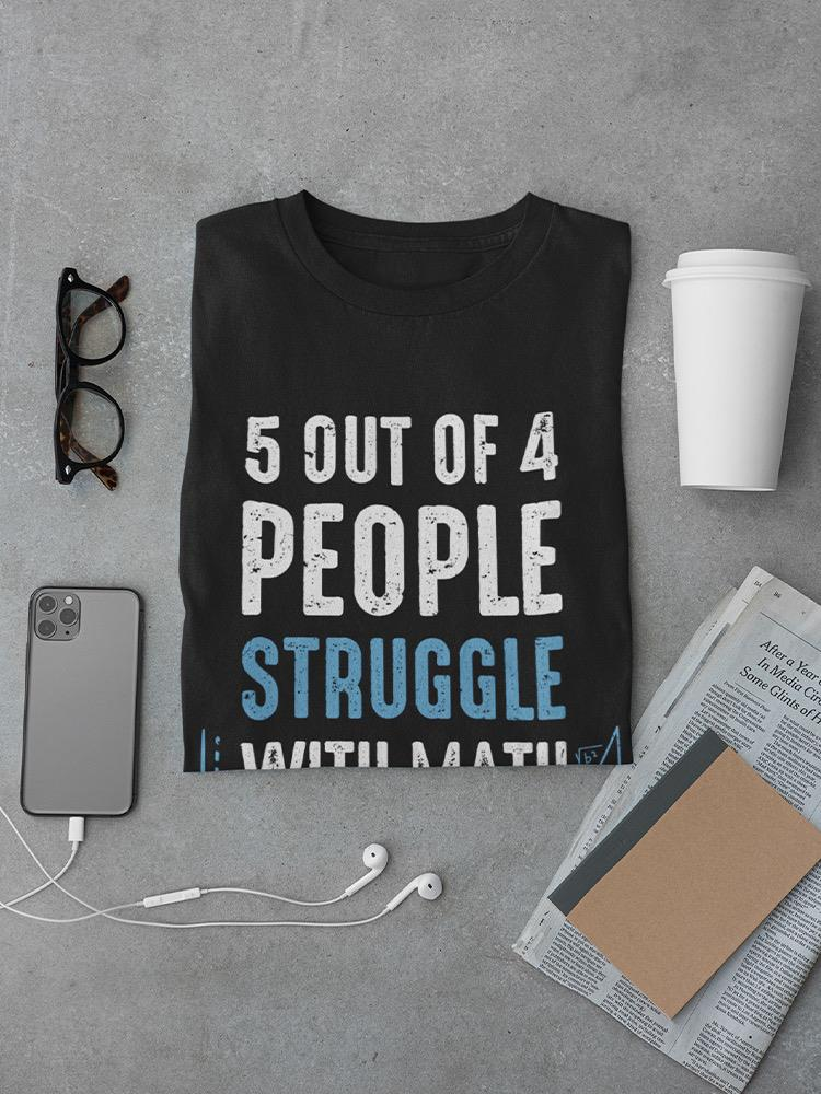 Funny Math Quote T-shirt -SmartPrintsInk Designs - Bild 3 von 11
