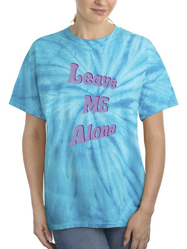 Leave Me Alone T-shirt -SmartPrintsInk Designs