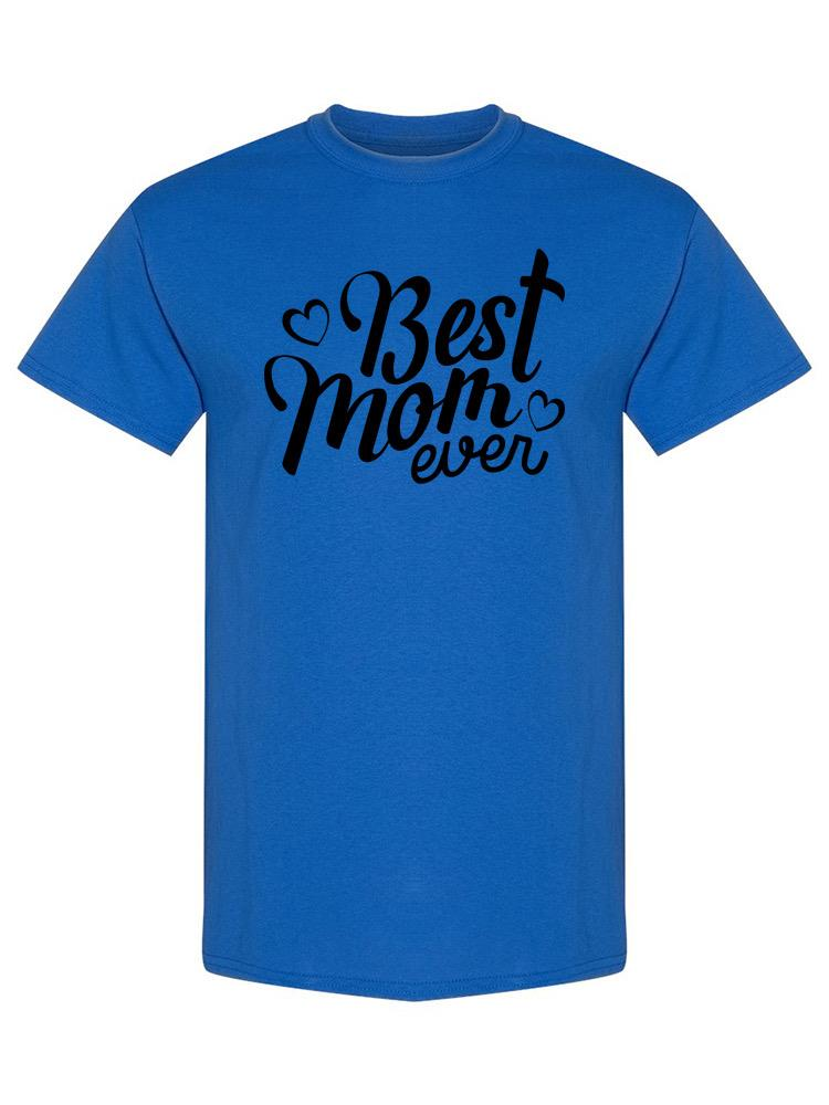 Best Mom Ever! T-shirt -SPIdeals Designs - Imagen 2 de 11