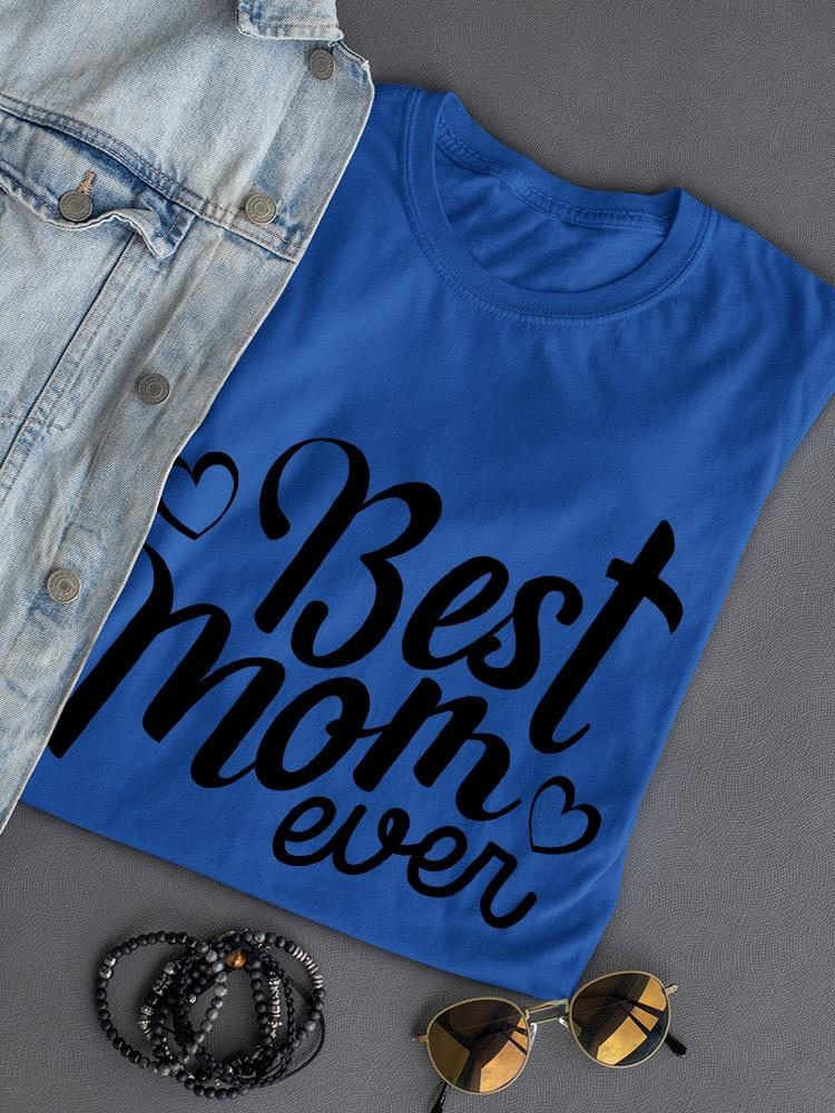 Best Mom Ever! T-shirt -SPIdeals Designs - Imagen 3 de 11